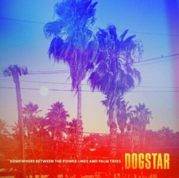 Dogstar/CD/Somewhere Between The Power Lines And Palm Trees