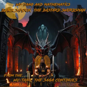Wu-Tang & Mathematics/Black Samson, The Bastard Swordsman: The Saga Continues -PREORDER