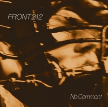 Front 242/No Comment (Ale) -PREORDER