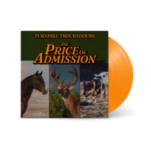 Turnpike Troubadours/Price Of Admission (Orange) -PREORDER