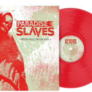 Paradise Slaves/With Hell In His Eyes (Red)