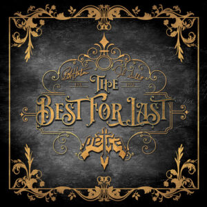 Petra/Best For Last (Color-Signed) -PREORDER
