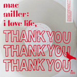 Mac Miller/I Love Life, Thank You (Clear) -PREORDER