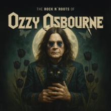 Ozzy Osbourne/Rock n' Roots Of