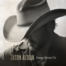 Jason Aldean/Songs About Us -PREORDER