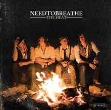 Needtobreathe/Heat -PREORDER