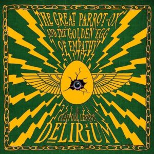 Claypool Lennon Delirium/Great Parrot-Ox & Golden Egg Of Empathy (Green)