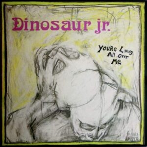 Dinosaur Jr/You're Living All Over Me (Revinyl-Random Color) -PREORDER