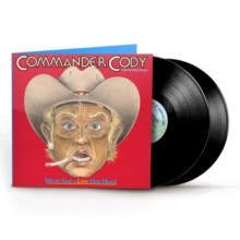 Commander Cody & His Lost Planet Airmen/We've Got A Live One Here -PREORDER