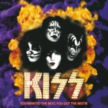 Kiss/You Wanted The Best, You Got The Best (30th) -PREORDER