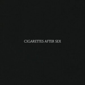 Cigarettes After Sex/CST/Cigarettes After Sex