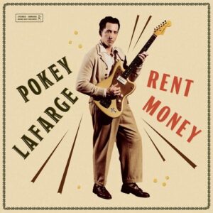 Pokey LaFarge/Rent Money (Red or Silver) -PREORDER